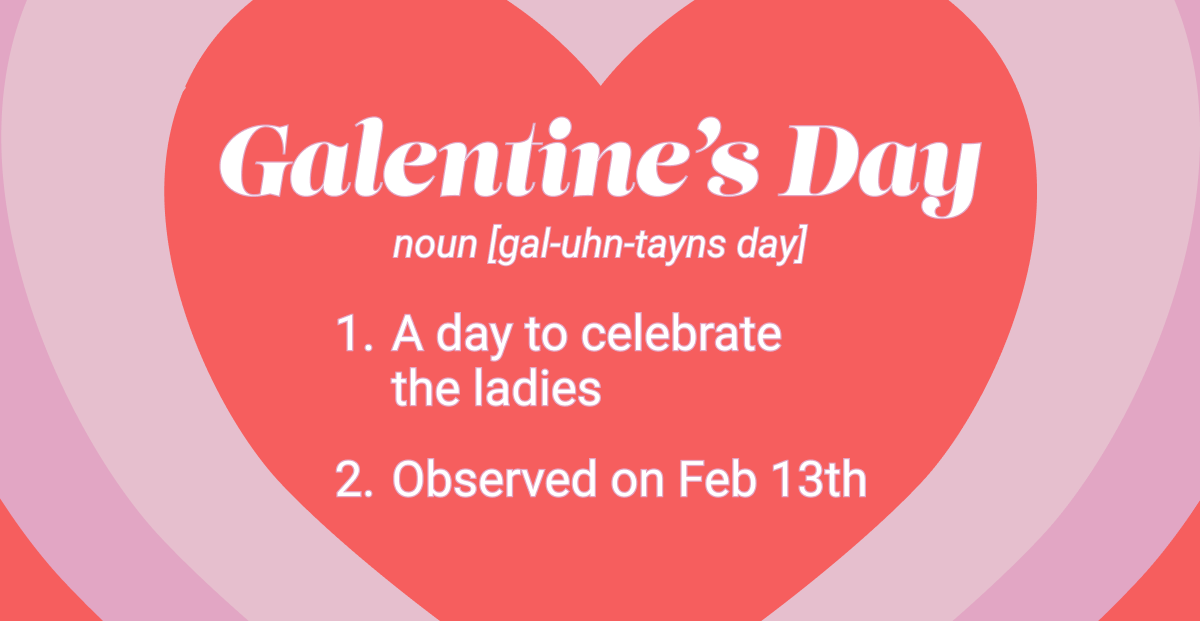 Celebrate Galentine's Day